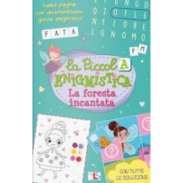 LA PICCOLA ENIGMISTICA-LA FORESTA INCANTATA