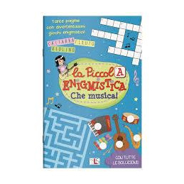 LA PICCOLA ENIGMISTICA-CHE MUSICA !