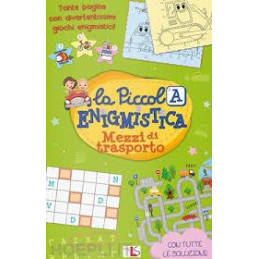 LA PICCOLA ENIGMISTICA-MEZZI DI TRASPORTO